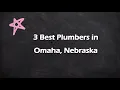 3 Best Plumbers in Omaha Nebraska Plumbing Services