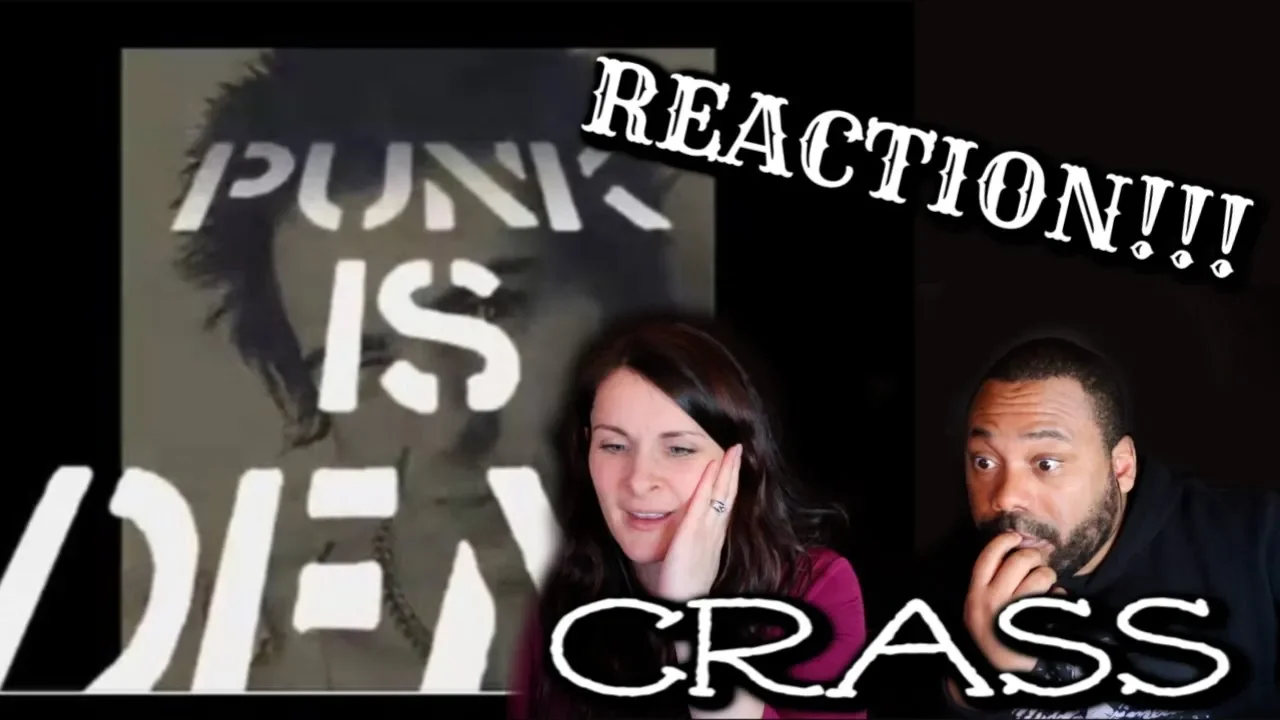 Crass- Punk Is Dead Reaction!!!