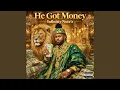 He Got Money Get It All for Em