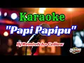 Download Lagu PAPI PAPIPU KARAOKE DJ REMIX ICHA CELLOW || AUDIO JERNIH