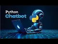 Python Chatbot Project Create Your Own AI Assistant in 20 Minutes