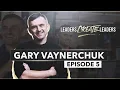 Leaving A Legacy ft Gary Vaynerchuk