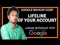 Lifeline of your account Using Google backup code for login