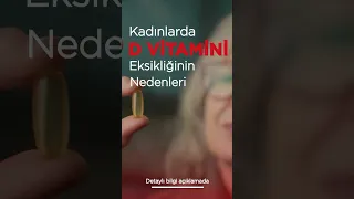 Kadınlarda D Vitamini Eksikliği: Nedenleri, Belirtileri ve Sağlığınızı Korumak İçin Öneriler