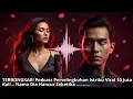 Lagu TERBONGKAR! Podcast Perselingkuhan Istriku Viral 10 Juta Kali… Nama Dia Hancur Seketika