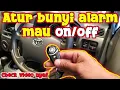 Lagu CARA SETTING BUNYI ALARM REMOT AVANZA,mau ON atau di OFF kan??