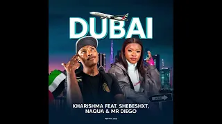 dubai kharishma feat shebeshxt naqua u0026 mr diego 