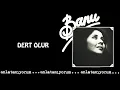 Banu Kırbağ - Dert Olur