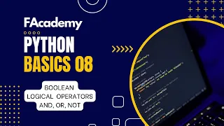 Python Basics 08 Getting Started - Boolean Logical Operators not and Practice