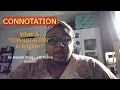 What is CONNOTATION What does CONNOTATION mean in English