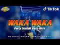 Lagu WAKA WAKA _ PARTY SENTAK BASS GLERR _DJ PAPA REMIX 🔥🔥