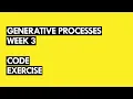 Week 3 - Code Exercise