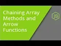 JavaScript Chaining Array Methods and Using Arrow Functions