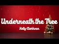 Underneath the Tree - Kelly Clarkson (Lyrics)