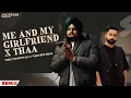 Download Lagu Thaa X Me And My Girlfriend \