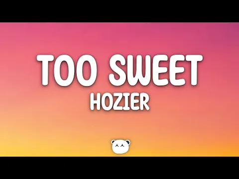 Download MP3 Hozier - Too Sweet (Lyrics)