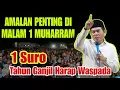 Download Lagu KH ANWAR ZAHID TERBARU AMALAN MALAM 1 MUHARRAM DAN 1 SURO.