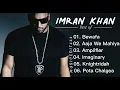 Lagu IMRAN KHAN TOP SONG COLLECTION || Audio Jukebox Till 2023 || Imran Khan