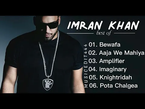 Download MP3 IMRAN KHAN TOP SONG COLLECTION || Audio Jukebox Till 2023 || Imran Khan