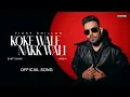 Lagu Koke Wale Nakk Wali (Official Song) | Vicky Dhillon | Bunty Bains | Latest Punjabi Song 2025