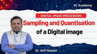 Sampling and Quantization of Digital Image Continuous to Digital Image Conversion