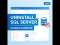 SQL Server Uninstall Tutorial Clean Complete Removal Step-by-Step Guide
