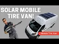 Solar Mobile Tire Van Working with other Shops