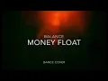 Money float - Balance #RevibeDanceCover