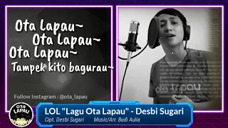 Download OTA LAPAU | - Desbi Sugari MP3