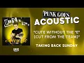 Download Lagu Taking Back Sunday - Cute Without The \