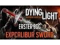 Dying Light Easter Eggs EXPcalibur Sword Location Tutorial