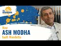 How Ash Modha built Mondetta The Entrepreneurs
