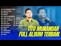 Download Lagu 𝗧𝗶𝘁𝗼 𝗠𝘂𝗻𝗮𝗻𝗱𝗮𝗿 𝗙𝘂𝗹𝗹 𝗔𝗹𝗯𝘂𝗺 𝗧𝗮𝗻𝗽𝗮 𝗜𝗸𝗹𝗮𝗻