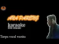 Download Lagu ana pareng // Karaoke // duet // Tanpa vokal // Wanita // ang iyin.