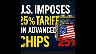 Section 232 Tariffs on Semiconductors A Major Shift for the Industry