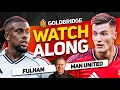 Download Lagu FULHAM vs MAN UNITED LIVE Watchalong With Mark GOLDBRIDGE