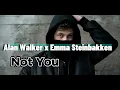 Download Lagu Alan Walker x Emma Steinbakken - Not You (Official Music Video)
