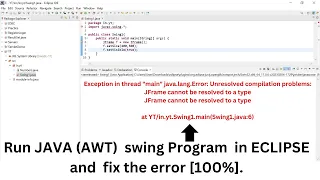 Exception in thread main java lang Error JFrame cannot be resolved to a type In ECLIPSE solve