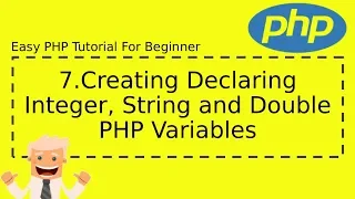 7 Creating Declaring Integer String and Double PHP Variables Complete Easy PHP Tutorial