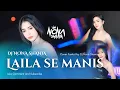 Download Lagu LAILA SE MANIS FUNKOT DJ NONA SHANIA