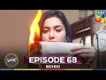 Download Lagu Bichoo Episode 68