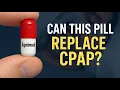 Once Daily Pill for Obstructive Sleep Apnea Treatment Apnimed AD109 No More CPAP