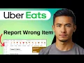 How To Report A Missing Or Wrong Item In Uber Eats