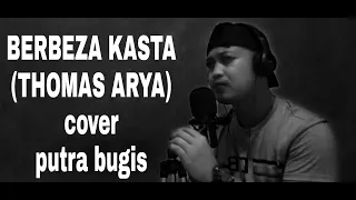 Download BERBEZA KASTA(Thomas arya)cover putra bugis MP3