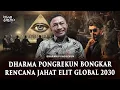 Download Lagu 💥DHARMA PONGREKUN BONGKAR RENCANA JAHAT ELIT GLOBAL 2030