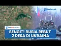 Download Lagu Pertempuran Sengit, Pasukan Rusia Sukses Rebut 2 Desa di Donetsk Ukraina, Trump Upayakan Damai