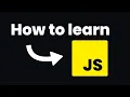 How I would Learn JavaScript if I had to Start Over