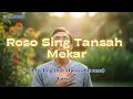 Lagu Roso Sing Tansah Mekar v 2 – Lagu Jawa Romantis Bahagia (Javanese Love Song) | Indonesian Music 2025