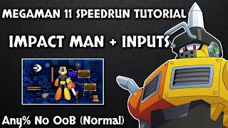 Megaman 11 Any Normal No OoB Speedrun Tutorial Inputs Impact Man 