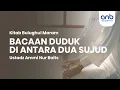 Download Lagu Bacaan Duduk diantara Dua Sujud | Ustadz Ammi Nur Baits, ST., BA